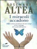 I miracoli accadono. Dalla medium più famosa di tutti i tempi storie e messaggi dal mondo dello spirito