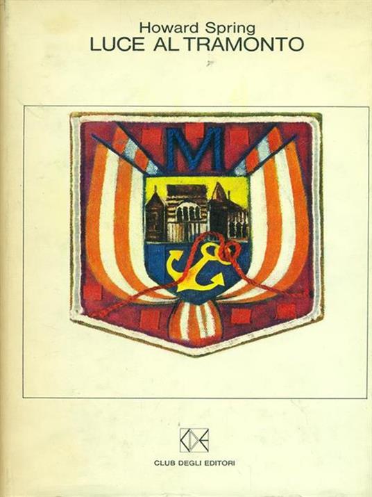 Luce al tramonto - Howard Spring - copertina