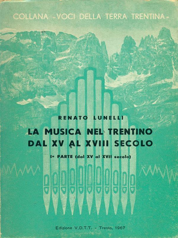 La musica nel Trentino dal XV al XVIII secolo