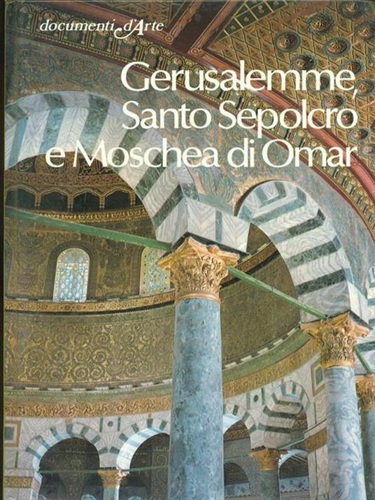 Gerusalemme, Santo Sepolcro e Moschea di Omar - Gianfranco Nolli - 2