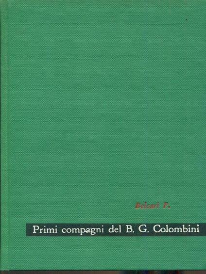 I primi compagni del B. Giovanni Colombini - Feo Belcari - copertina