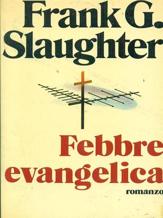 Febbre evangelica - Frank G. Slaughter - copertina