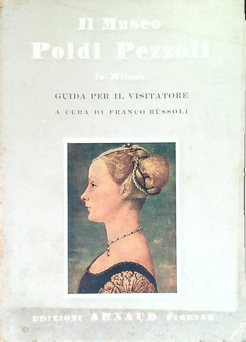 Il Museo Poldi Pezzoli in Milano
