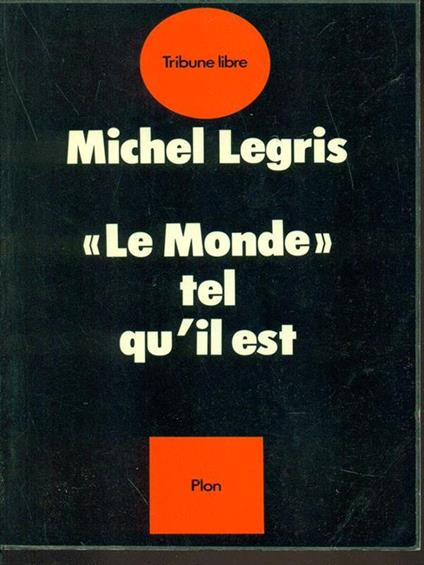 Le Monde tel qùil est - Michel Legris - copertina