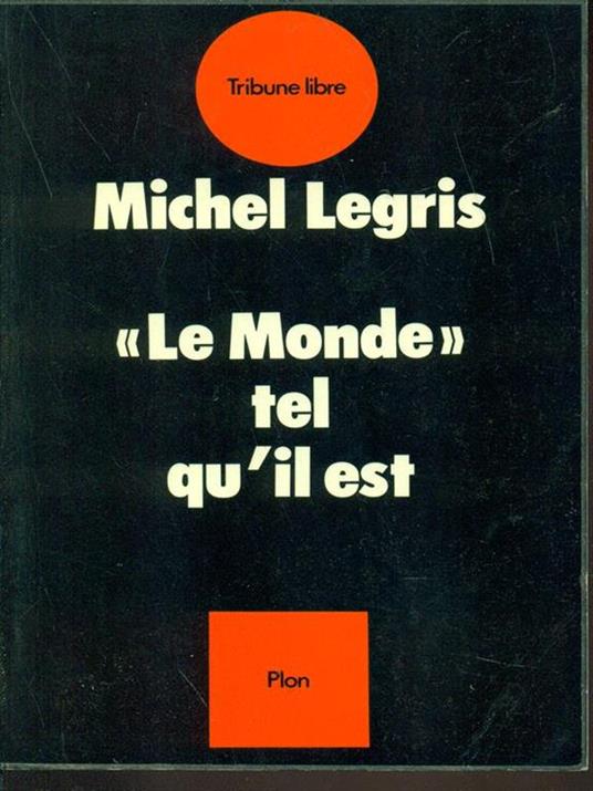 Le Monde tel qùil est - Michel Legris - copertina