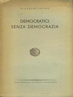 Democratici senza democrazia