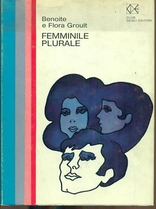 Femminile plurale - Benoîte Groult,Flora Groult - 5
