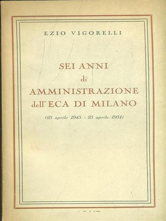 Sei anni di amministrazione dell'Eca di Milano - copertina
