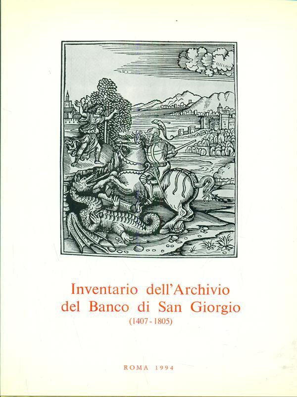 Inventario dell'Archivio del Banco di SanGiorgio 1407-1805. Vol. IV tomo 4
