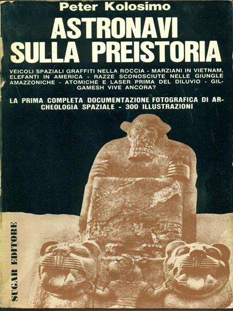 Astronavi sulla preistoria - Peter Kolosimo - copertina