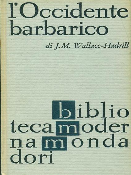 L' Occidente barbarico - John Michael Wallace-Hadrill - copertina