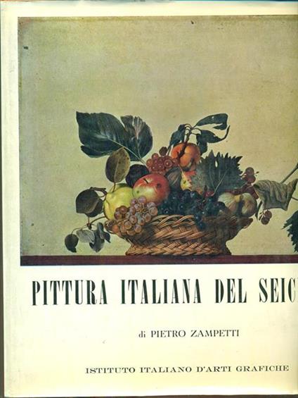 Pittura italiana del seicento - Pietro Zampetti - copertina