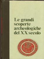 Le grandi scoperte archeologiche del XX secolo Vol. 1-2-3