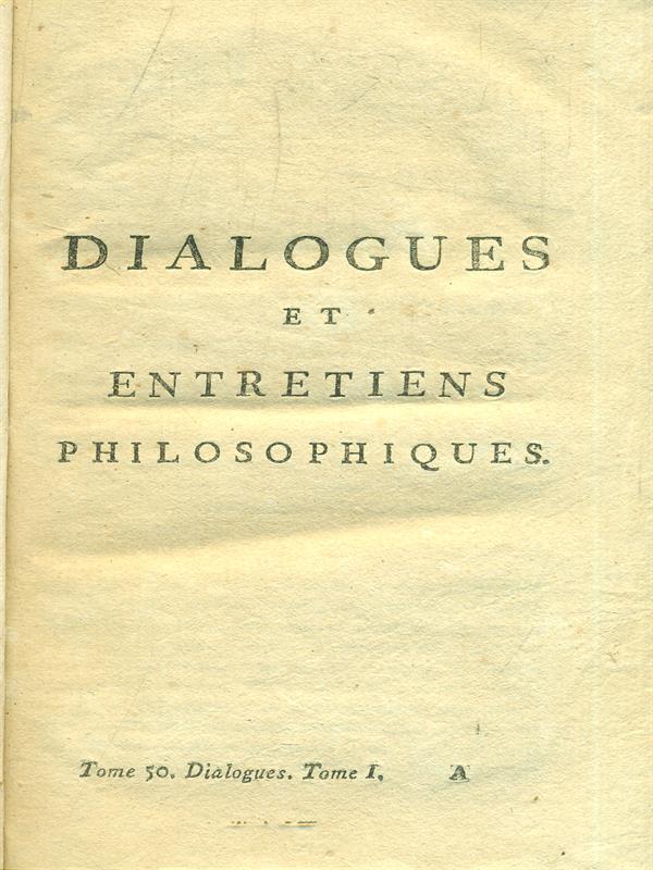 Dialogues et entretiens philosophiques - Tomo 1-2