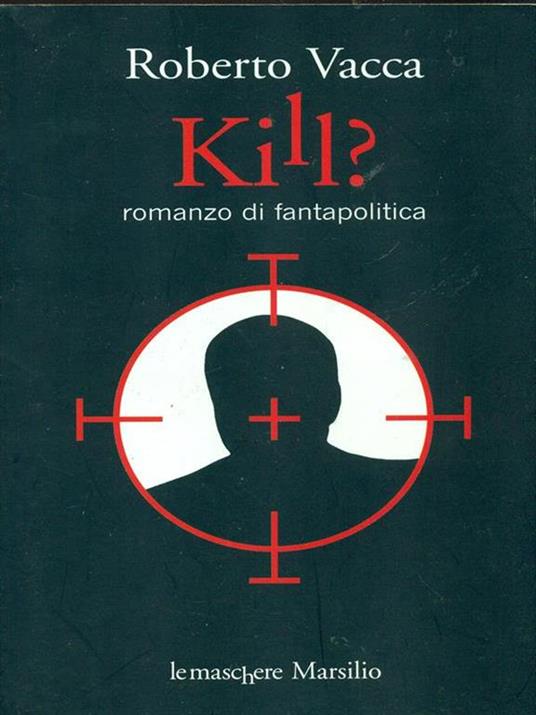 Kill? - Roberto Vacca - copertina