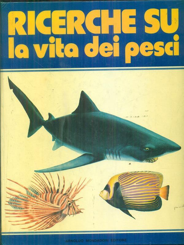 Ricerche su la vita dei pesci