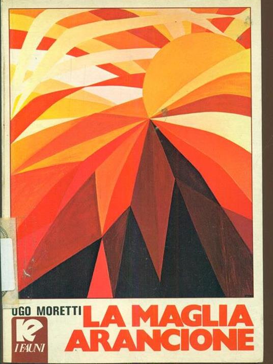 La maglia arancione - Ugo Moretti - copertina