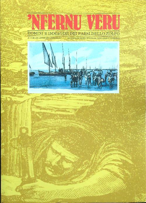 'Nfernu Veru : uomini & immagini dei paesi dello zolfo
