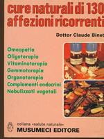 Cure naturali di 130 affezioni ricorrenti