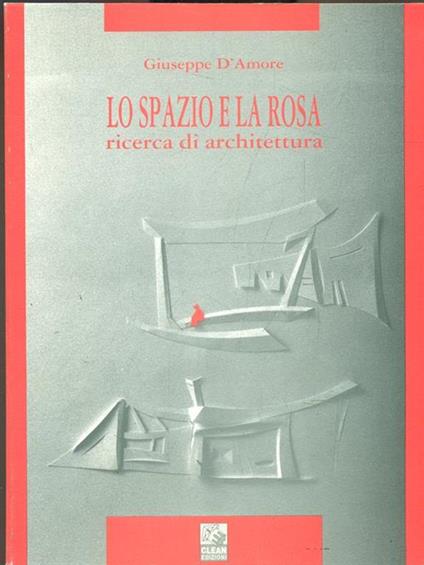 Lo spazio e la rosa - Giuseppe D'Amore - copertina