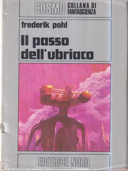 Il passo dell'ubriaco - Frederick J. Pohl - copertina