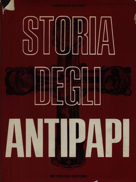 Storia degli antipapi - Lodovico Silvani - copertina
