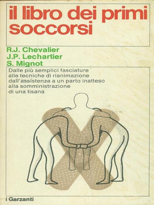 Il libro dei primi soccorsi - R. J. Chevalier,J. P. Lechartier - copertina