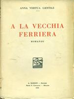 A la vecchia ferriera