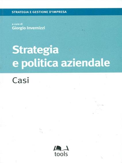 Strategia e politica aziendale. Casi - copertina