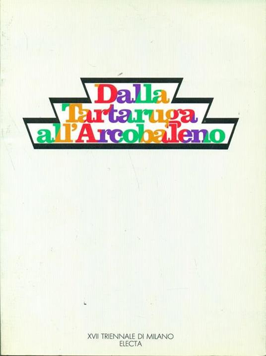 Dalla Tartaruga all'Arcobaleno. Forme, Oggetti e proposte creative di Rhodoid - copertina