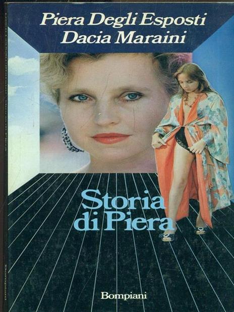 Storia di Piera - Piera Degli Esposti,Dacia Maraini - copertina