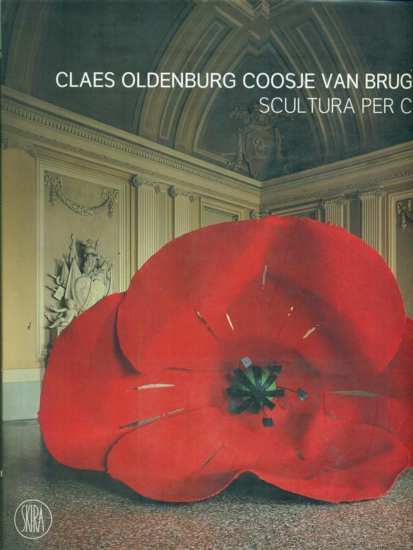 claes oldenburg coosje van bruggen scultura per caso