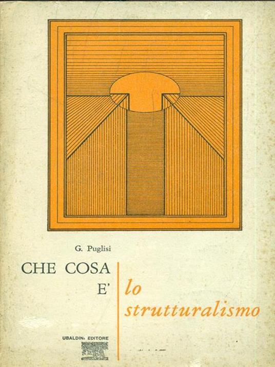 Che cosa è lo strutturalismo - Gianni Puglisi - copertina