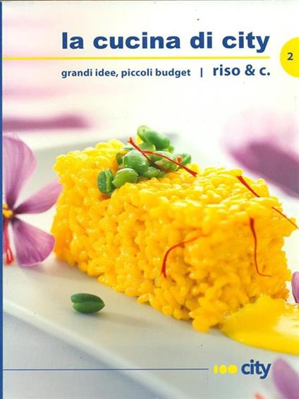 La cucina di city. Riso&c - copertina