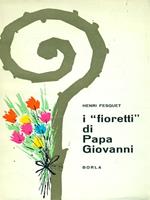 I fioretti di Papa Giovanni