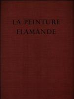 La Peinture Flamande. Le siècle de Van Eyck