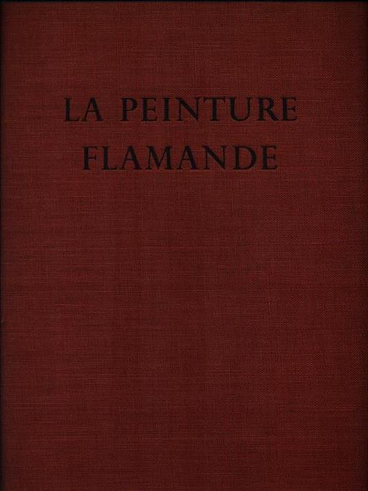 La Peinture Flamande. Le siècle de Van Eyck - Jacques Lassaigne - 2