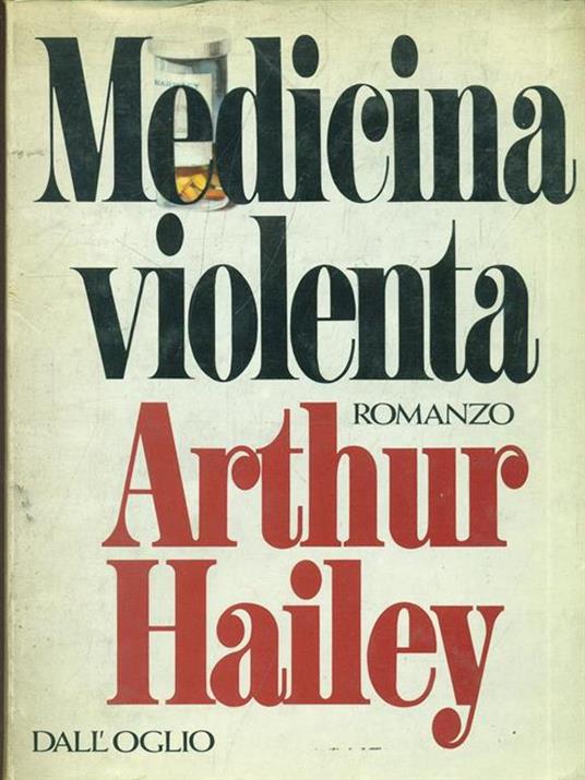 Medicina violenta - Arthur Hailey - copertina