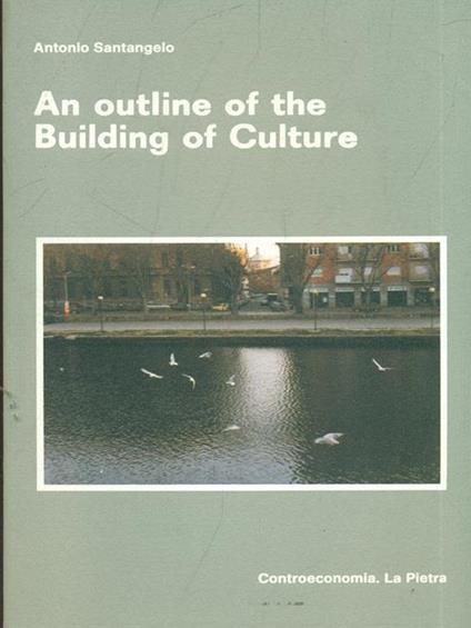 An outline of the Building of Culture - Antonio Santangelo - copertina
