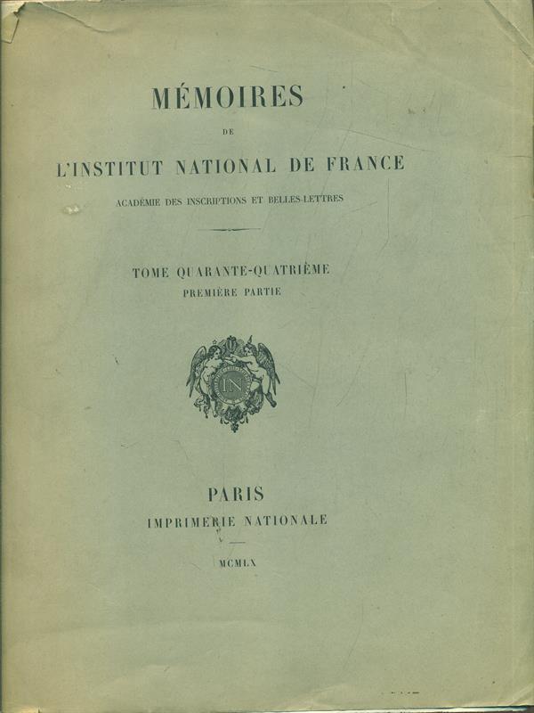 Memoires de l'Institut national de France- Tome 44