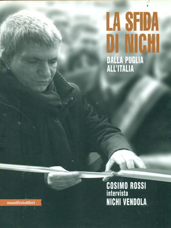 La sfida di Nichi. Dalla Puglia all'Italia