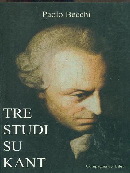 Tre studi su Kant - Paolo Becchi - copertina