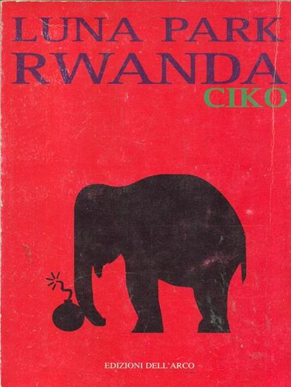 Luna Park Rwanda - Ciko - copertina