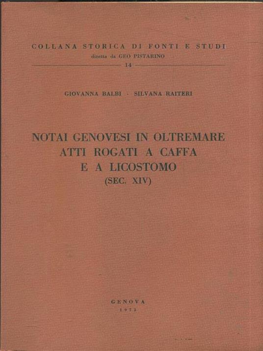 Notai genovesi in oltremare atti rogati a Caffa e a Licostomo - copertina