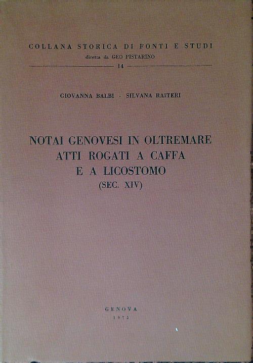 Notai genovesi in oltremare atti rogati a Caffa e a Licostomo