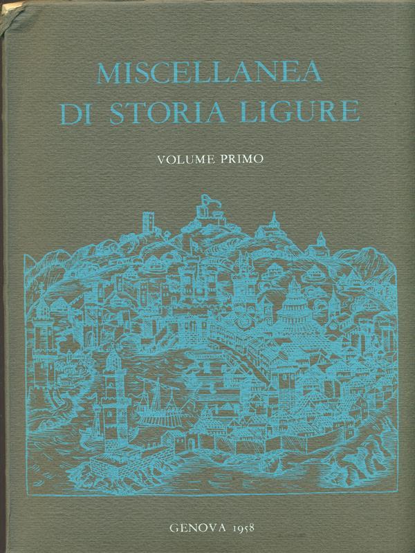Miscellanea di Storia Ligure. Vol.1