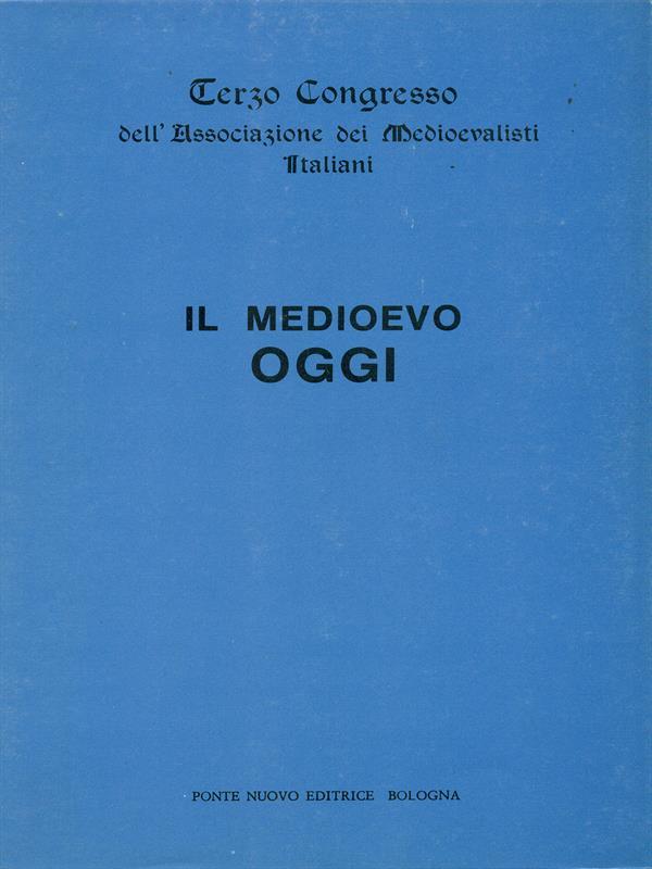 Il medioevo oggi