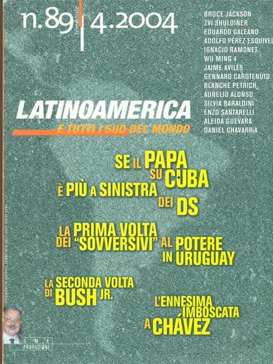 Latinoamerica e tutti i sud delmondo n. 89/4. 2004 - 2