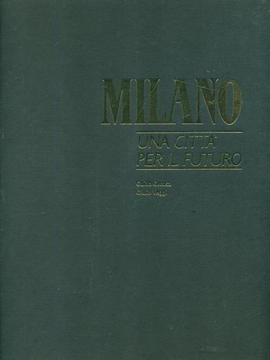 Milano una città per il futuro - Guido Gerosa,Giulio Veggi - 4