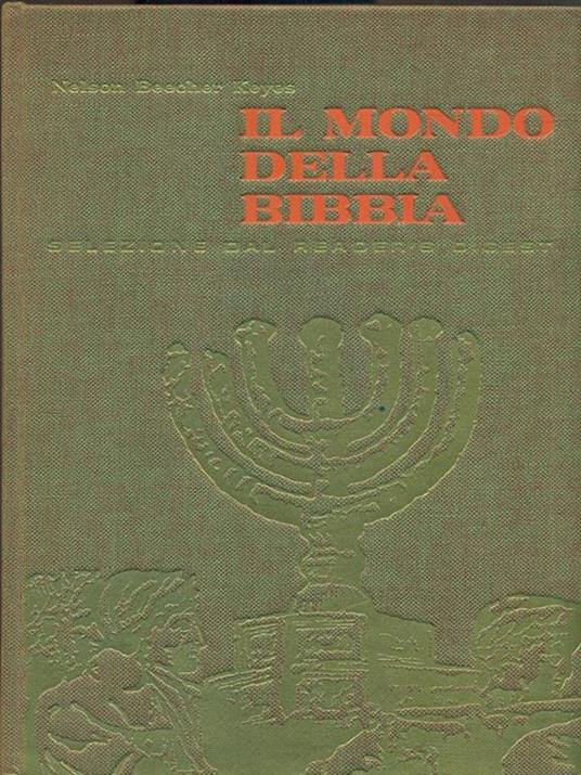 Il mondo della Bibbia - Nelson Beecher Keyes - copertina